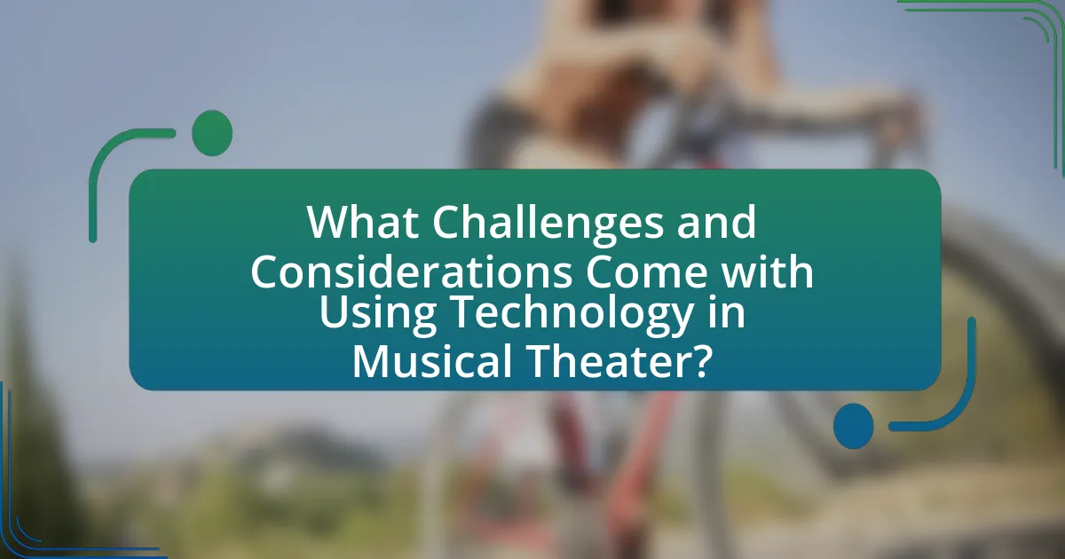 What Challenges and Considerations Come with Using Technology in Musical Theater?