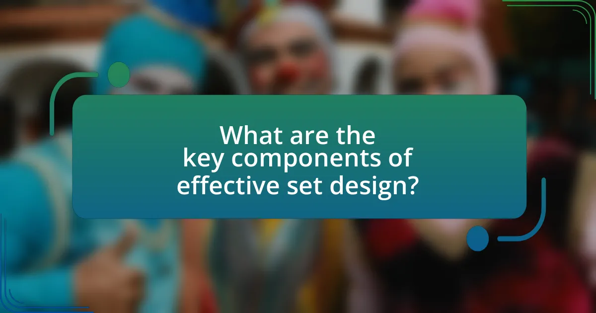 What are the key components of effective set design?