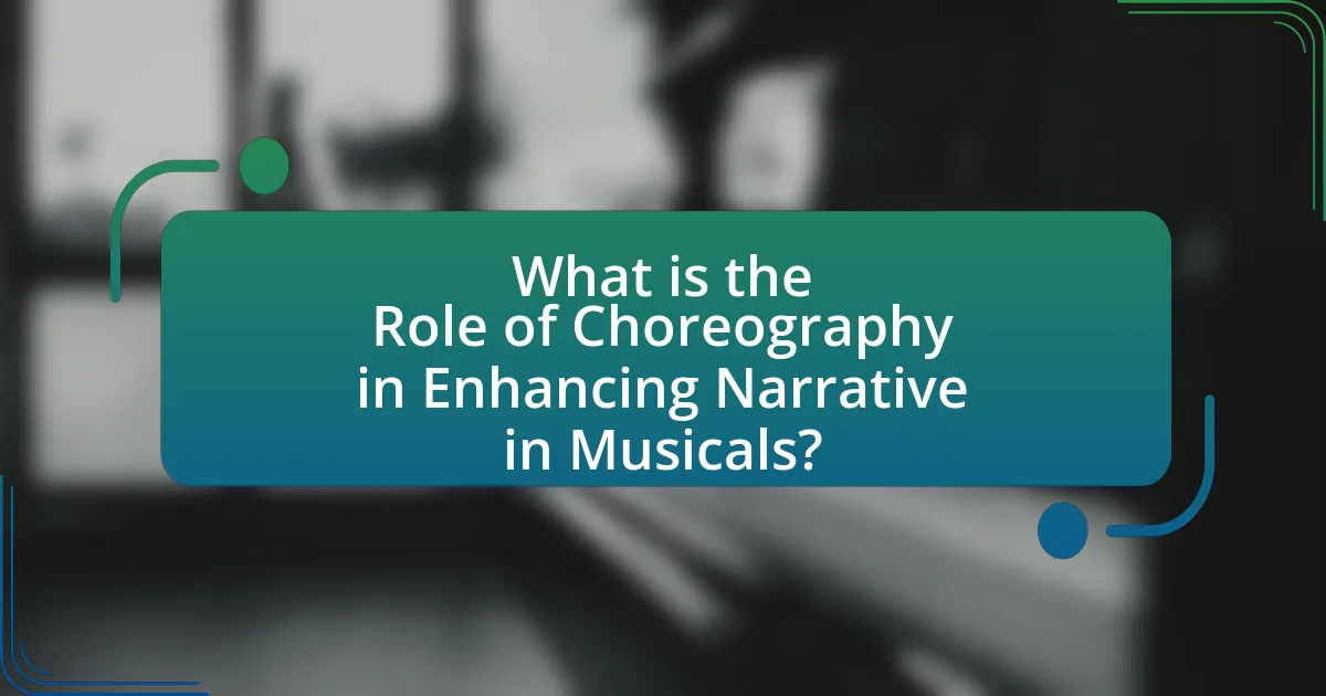 What is the Role of Choreography in Enhancing Narrative in Musicals?